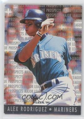 1995 Fleer - Major League Prospects #10 - Alex Rodriguez [EX to NM]