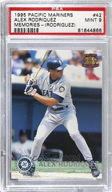 1995 Pacific Mariners Memories - [Base] #42 - Alex Rodriguez [PSA 9 MINT]