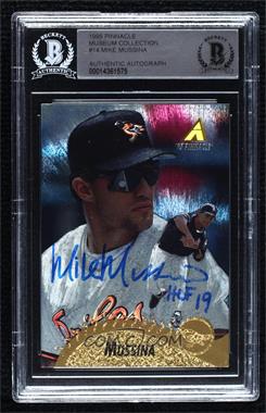 1995 Pinnacle - [Base] - Museum Collection #14 - Mike Mussina [BAS Authentic]