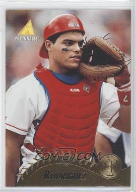 1995 Pinnacle - [Base] #122 - Ivan Rodriguez