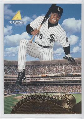 1995 Pinnacle - [Base] #226 - Frank Thomas