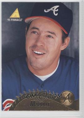 1995 Pinnacle - [Base] #244 - Greg Maddux