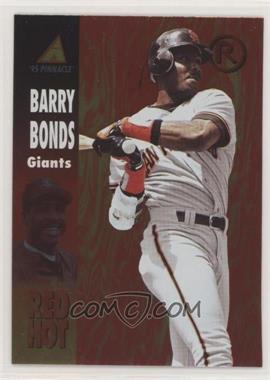 1995 Pinnacle - Red Hot #RH6 - Barry Bonds