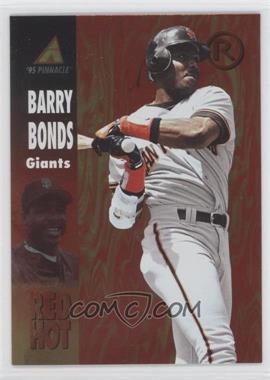 1995 Pinnacle - Red Hot #RH6 - Barry Bonds