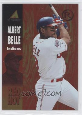 1995 Pinnacle - Red Hot #RH7 - Albert Belle