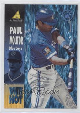 1995 Pinnacle - White Hot #WH14 - Paul Molitor