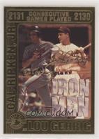 Cal Ripken Jr., Lou Gehrig [EX to NM]