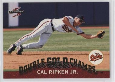 1995 Score - Double Gold Champs #GC 12 - Cal Ripken Jr.