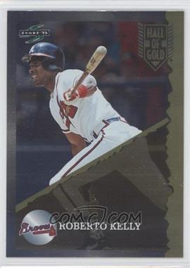 1995 Score - Hall of Gold #HG 45 - Roberto Kelly