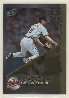 1995 Score - Hall of Gold #HG 6 - Cal Ripken Jr.