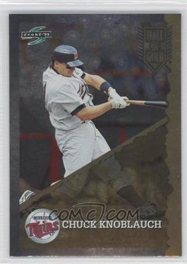 1995 Score - Hall of Gold #HG 80 - Chuck Knoblauch