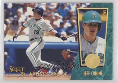 1995 Select - [Base] - Artist's Proof #119 - Jeff Conine [Noted]