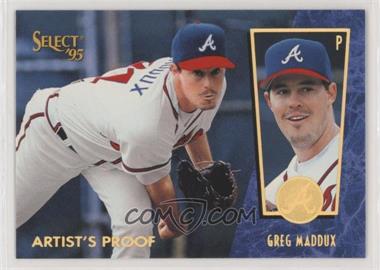 1995 Select - [Base] - Artist's Proof #21 - Greg Maddux