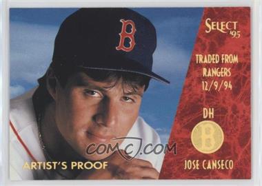 1995 Select - [Base] - Artist's Proof #231 - Jose Canseco