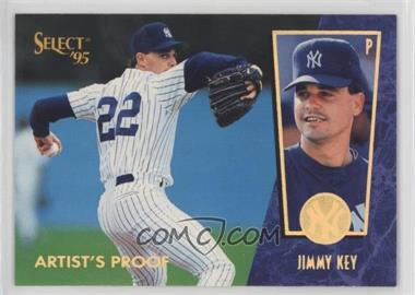 1995 Select - [Base] - Artist's Proof #73 - Jimmy Key