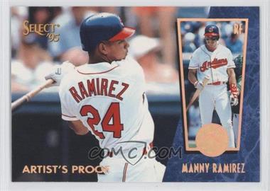1995 Select - [Base] - Artist's Proof #81 - Manny Ramirez