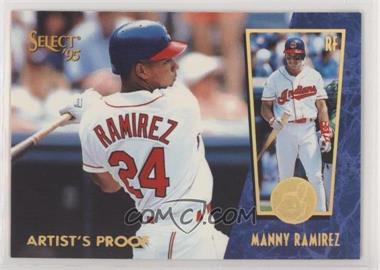 1995 Select - [Base] - Artist's Proof #81 - Manny Ramirez