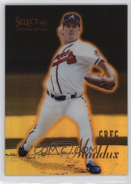 1995 Select Certified Edition - [Base] - Mirror Gold #59 - Greg Maddux