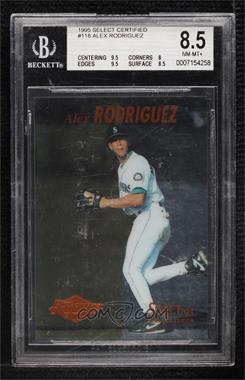 1995 Select Certified Edition - [Base] #118 - Rookie - Alex Rodriguez [BGS 8.5 NM‑MT+]