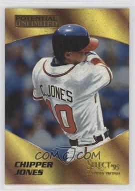 1995 Select Certified Edition - Potential Unlimited #11 - Chipper Jones /1975