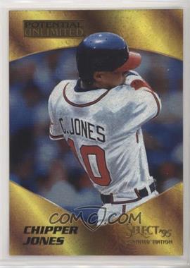 1995 Select Certified Edition - Potential Unlimited #11 - Chipper Jones /1975