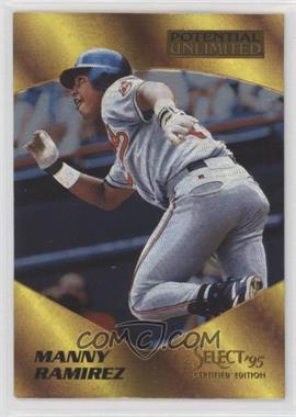 1995 Select Certified Edition - Potential Unlimited #2 - Manny Ramirez /1975