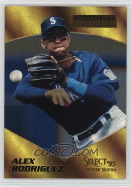1995 Select Certified Edition - Potential Unlimited #20 - Alex Rodriguez /1975 [EX to NM]