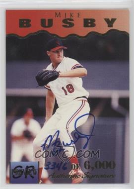 1995 Signature Rookies - Previews - Signatures #6 - Mike Busby /6000