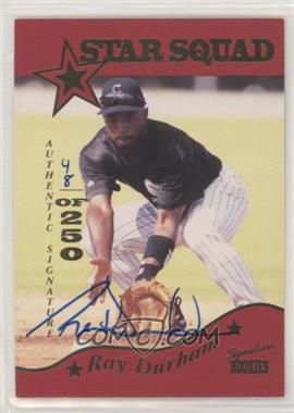 1995 Signature Rookies Old Judge - Star Squad - Signatures #SS8.1 - Ray Durham (#d to 250) /250
