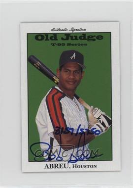 1995 Signature Rookies Old Judge - T-95 Minis - Autographs #1 - Bobby Abreu /5750