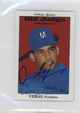 1995 Signature Rookies Old Judge - T-95 Minis - Autographs #33 - Quilvio Veras /5750