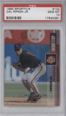 1995 Sportflix - [Base] #122 - Cal Ripken Jr. [PSA 10 GEM MT]