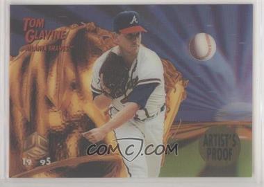 1995 Sportflix UC3 - [Base] - Artist's Proof #81 - Tom Glavine