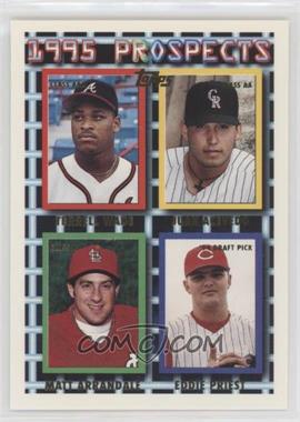 1995 Topps - [Base] #316 - Prospects - Terrell Wade, Juan Acevedo, Matt Arrandale, Eddie Priest