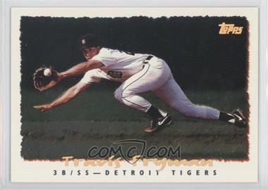 1995 Topps - Cyberstats #032 - Travis Fryman