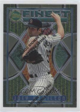 1995 Topps Finest - [Base] #10 - Joey Hamilton