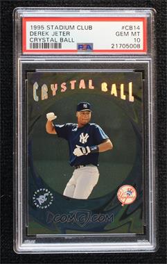 1995 Topps Stadium Club - Crystal Ball #CB14 - Derek Jeter [PSA 10 GEM MT]