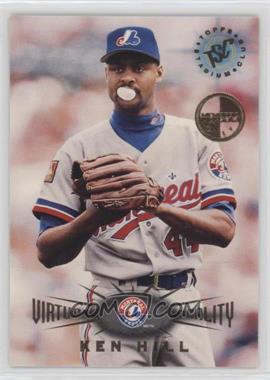 1995 Topps Stadium Club - Virtual Reality - Members Only #16 - Ken Hill