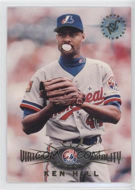 1995 Topps Stadium Club - Virtual Reality #16 - Ken Hill