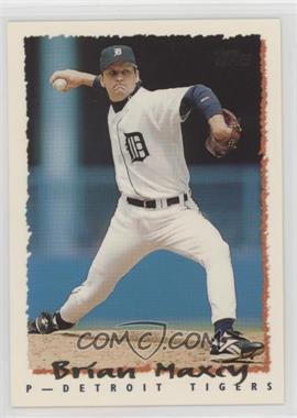 1995 Topps Traded & Rookies - [Base] #16T - Brian Maxcy