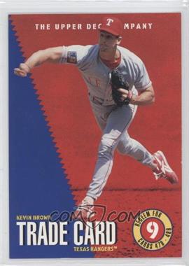 1995 Upper Deck - Trade Card Prizes #TC4 - Kevin Brown