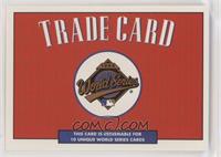 World Series Trade Card [EX to NM]