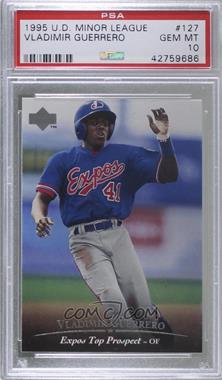 1995 Upper Deck Minor League Top Prospect - [Base] #127 - Vladimir Guerrero [PSA 10 GEM MT]