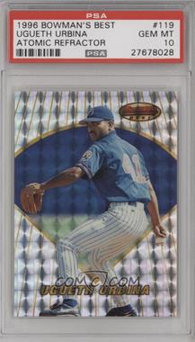 1996 Bowman's Best - [Base] - Atomic Refractor #119 - Ugueth Urbina [PSA 10 GEM MT]