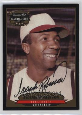 1996 Canadian Club Classic Whiskey Baseball Club Classic Stars of the Game Autographs - [Base] #5 - Frank Robinson