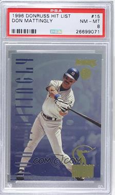 1996 Donruss - Hit List #15 - Don Mattingly /10000 [PSA 8 NM‑MT]