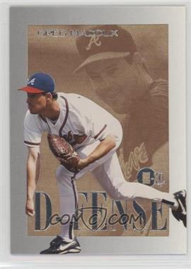 1996 E-Motion XL - D-FENSE #6 - Greg Maddux