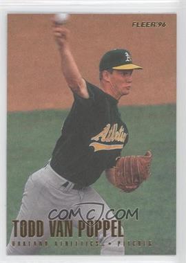 1996 Fleer - [Base] #221 - Todd Van Poppel