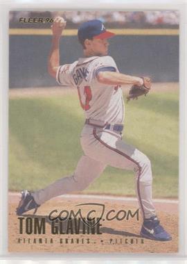 1996 Fleer - [Base] #291 - Tom Glavine