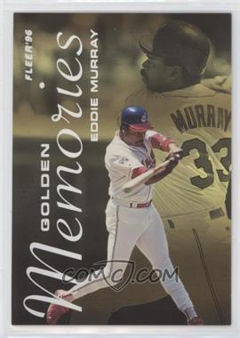 1996 Fleer - Golden Memories #7 - Eddie Murray [EX to NM]